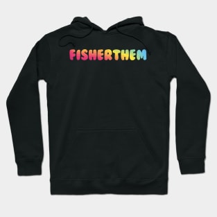 FISHERTHEM Hoodie